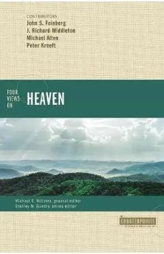 Four Views on Heaven - John S. Feinberg