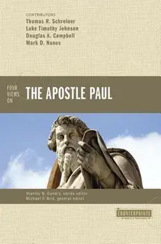 Four Views on the Apostle Paul, Paperback/Michael F. Bird