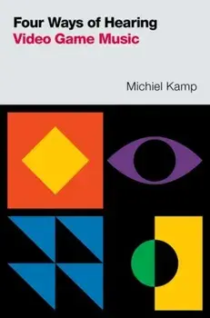 Four Ways of Hearing Video Game Music, Paperback/***