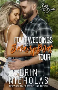 Four Weddings and a Swamp Boat Tour, Paperback/Erin Nicholas