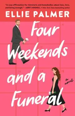 Four Weekends and a Funeral - Ellie Palmer
