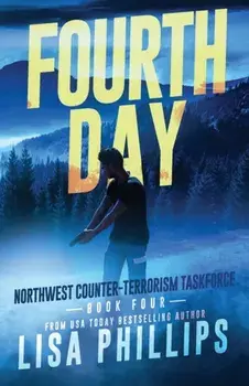 Fourth Day, Paperback/Lisa Phillips