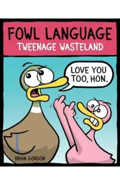 Fowl Language: Tweenage Wasteland - Brian Gordon