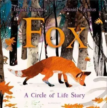Fox. A Circle of Life Story, Paperback/Isabel Thomas