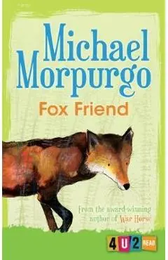 Fox Friend (4u2read) - Michael Morpurgo