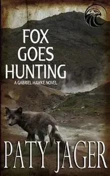 Fox Goes Hunting, Paperback/Paty Jager