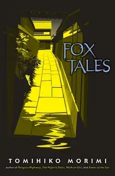 Fox Tales, Hardback/Tomihiko Morimi