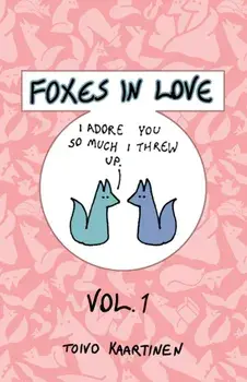 Foxes in Love: Volume 1, Paperback/Toivo Kaartinen