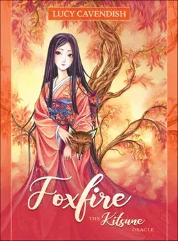 Foxfire. The Kitsune Oracle/Lucy (Lucy Cavendish) Cavendish