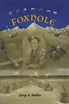 Foxhole, Paperback/George K. Mullins