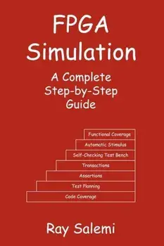 FPGA Simulation: A Complete Step-By-Step Guide, Paperback/Ray Salemi
