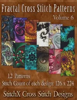 Fractal Cross Stitch Patterns Volume 6, Paperback/Tracy Warrington