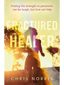 Fractured Healer, Paperback/Chris Norris