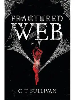 Fractured Web, Paperback/C T Sullivan