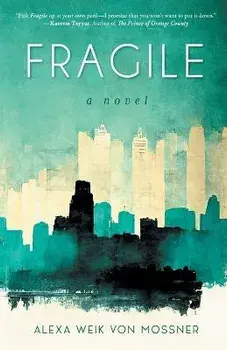 Fragile, Paperback/Alexa Weik Von Mossner