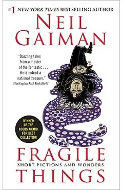Fragile Things: Short Fictions and Wonders - Neil Gaiman