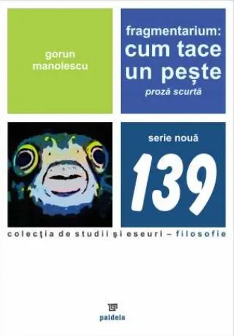 Fragmentarium: Cum tace un pește