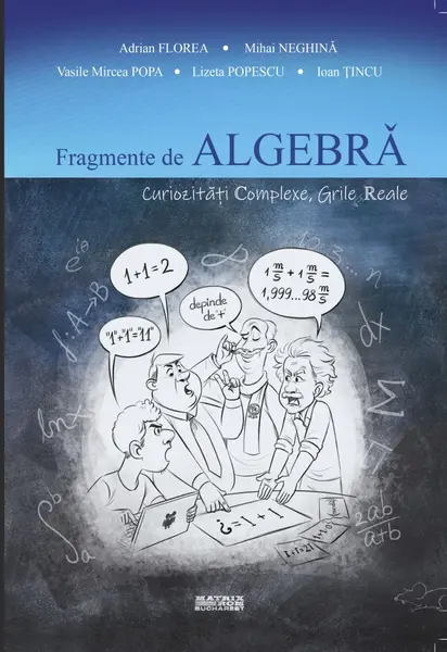 Fragmente de algebră. Curiozități Complexe. Grile Reale