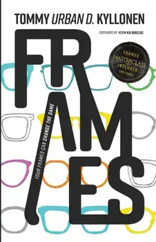 Frames: Your Frames Can Change The Game, Paperback/Tommy Urban D. Kyllonen