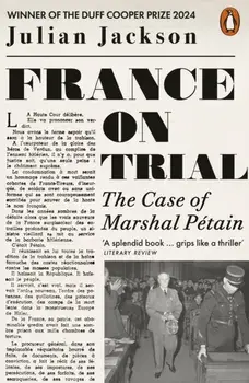 France on Trial. The Case of Marshal Petain, Paperback/Julian Jackson