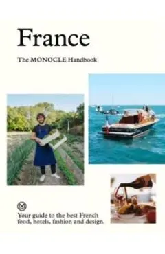 France: The Monocle Handbook - Tyler Brûlé