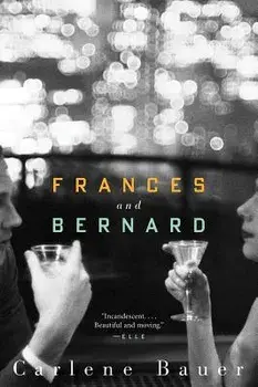 Frances and Bernard, Paperback/Carlene Bauer