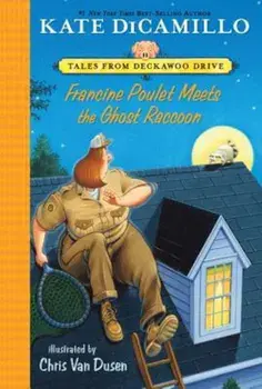 Francine Poulet Meets the Ghost Raccoon, Paperback/Kate DiCamillo