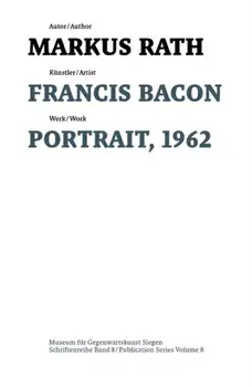 Francis Bacon. Portrait, 1962, Paperback/Markus Rath