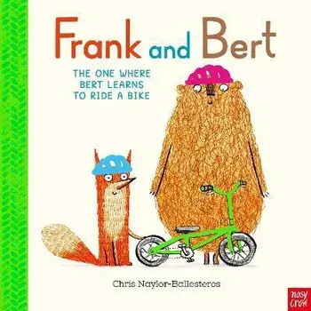 Frank and Bert: The One Where Bert Learns to Ride a Bike, Hardback/Chris Naylor-Ballesteros
