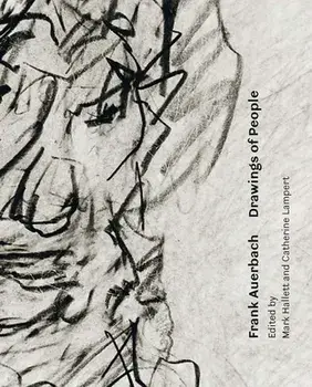 Frank Auerbach: Drawings of People, Hardcover/Mark Hallett