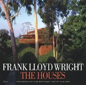 Frank Lloyd Wright: The Houses, Hardcover/Alan Weintraub