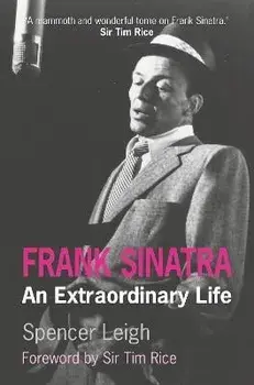 Frank Sinatra. An Extraordinary Life, Revised ed, Paperback/Spencer Leigh