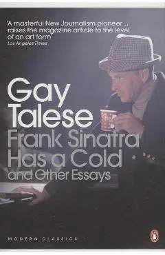 Frank Sinatra Has a Cold - Gay Talese