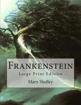 Frankenstein: Large Print Edition, Paperback/Mary Wollstonecraft Shelley