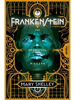 Frankenstein sau Prometeul modern/Mary Shelley