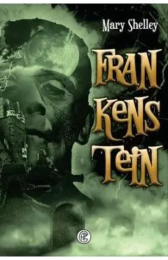 Frankestein - Mary Shelley