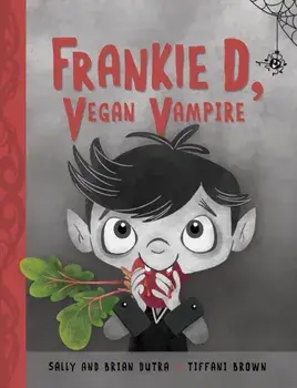 Frankie D, Vegan Vampire, Hardback/Brian Dutra