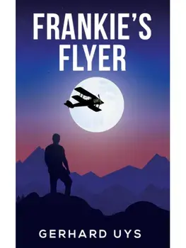 Frankie's Flyer, Paperback/Gerhard Uys