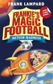 Frankie's Magic Football: Meteor Madness, Paperback/Frank Lampard