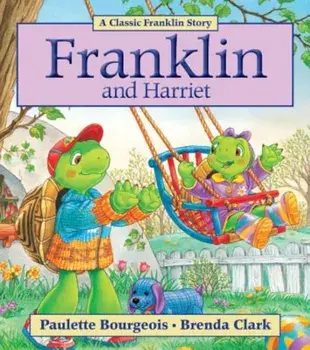 Franklin and Harriet, Paperback/Paulette Bourgeois
