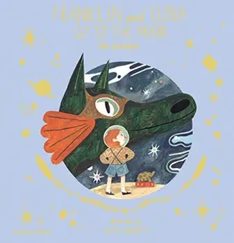 Franklin and Luna go to the Moon, Paperback/Katie Harnett