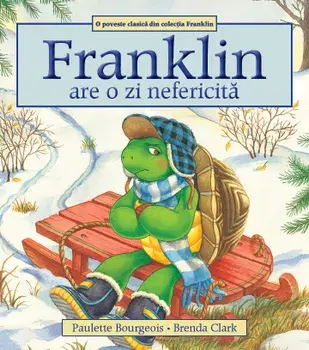 Franklin are o zi nefericita/Paulette Bourgeois