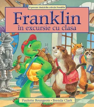 Franklin in excursie cu clasa/Paulette Bourgeois