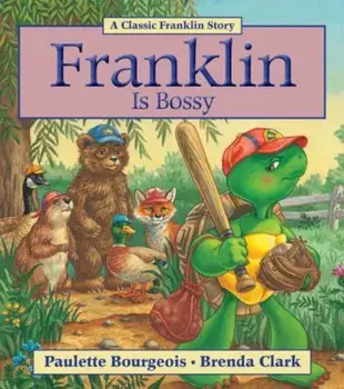 Franklin Is Bossy, Paperback/Paulette Bourgeois