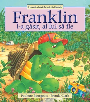 Franklin l-a gasit, al lui sa fie/Paulette Bourgeois