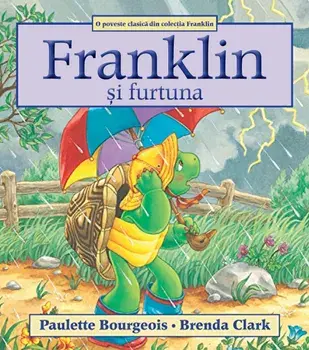 Franklin si furtuna/Paulette Bourgeois