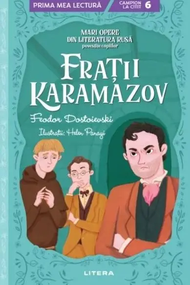 Fratii Karamazov. Mari opere din literatura rusa povestite copiilor (Nivelul 6)