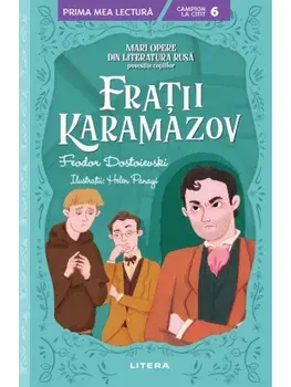Fratii Karamazov. Mari opere din literatura rusa povestite copiilor/F.M. Dostoievski