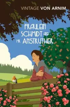 Fraulein Schmidt and Mr Anstruther, Paperback/Elizabeth Von Arnim