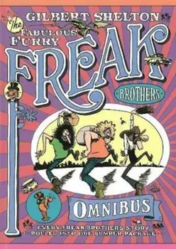 Freak Brothers Omnibus, Paperback/Gilbert Shelton